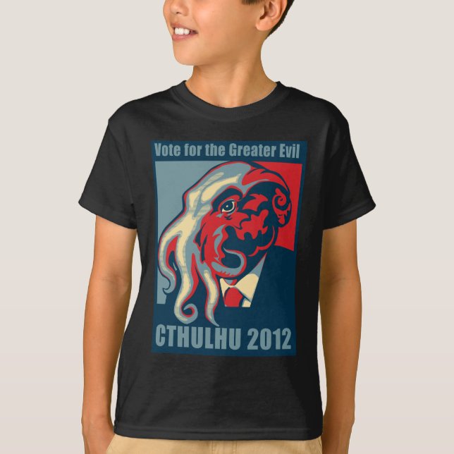 Cthulhu for President- 2012 T-Shirt (Front)