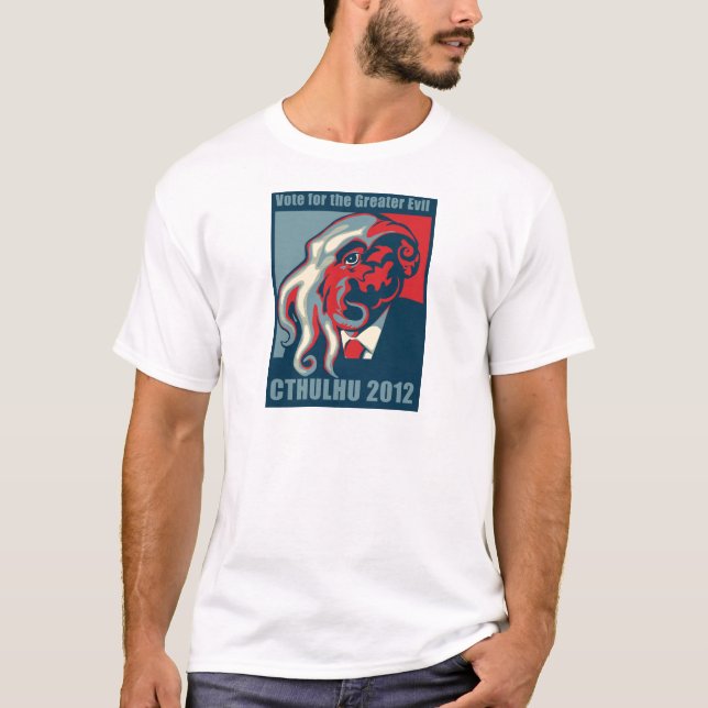 Cthulhu for President- 2012 T-Shirt (Front)