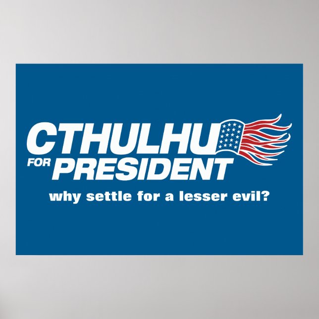 Cthulhu for President Poster (Front)