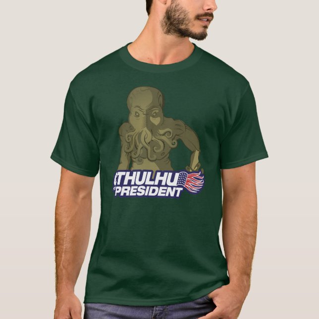 Cthulhu for President T-Shirt (Front)