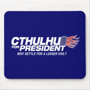 cthulhu for president - why settle for a lesser ev mouse pad