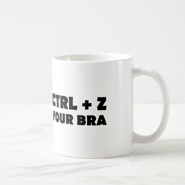 CTL + Z (Undo) Your Bra Keyboard Shortcut Pun Coffee Mug (Right)