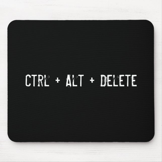 Ctrl + Alt + Delete Mouse Pad (Front)