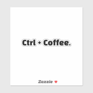 Ctrl + Coffee.