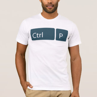 Ctrl + P (Print) T Shirt