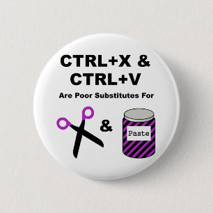 CTRL+X & CTRL+V vs. Scissors & Paste 6 Cm Round Badge