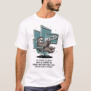 Ctrl+Z Sloth – Undo Button for Life Funny Sloth T-Shirt