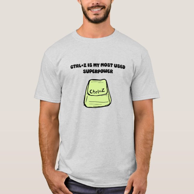 Ctrl+Z Superpower Undo Command Tech Humour Design T-Shirt (Front)