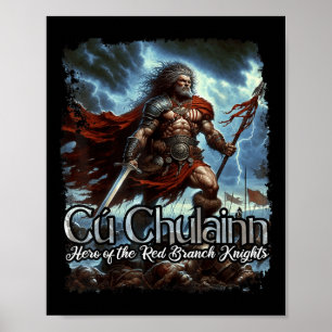 Cu Chulainn Celtic Irish Mythology War God  Poster