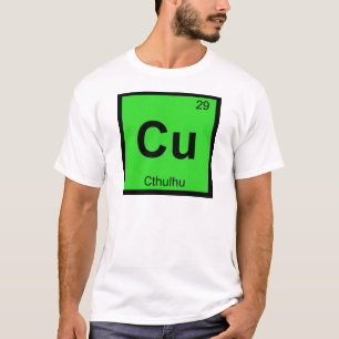 Cu - Cthulhu Chemistry Periodic Table Symbol T-Shirt