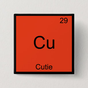 Cu - Cutie Chemistry Element Symbol Funny Periodic 15 Cm Square Badge