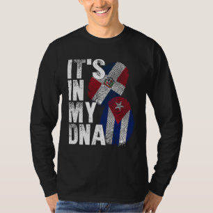 Cuba Dominican Republic It s In My DNA Pride Cuban T-Shirt