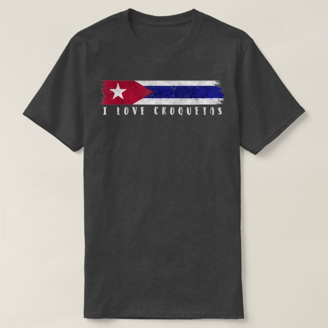 Cuba I Love Croquetas Shirt  (Design Front)