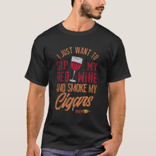 Cuban Cigar Wine Fan I Red Wine Vino Smoking Cigar T-Shirt