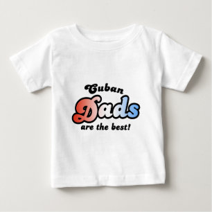 Cuban Dads Baby T-Shirt