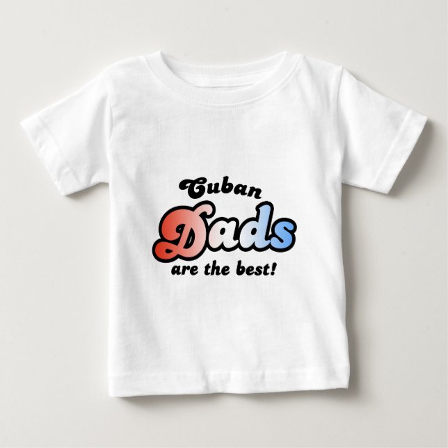Cuban Dads Baby T-Shirt (Front)