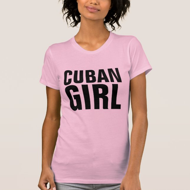 Cuban Girl T-Shirts (Front)