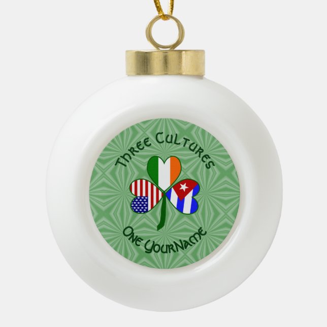 Cuban Irish American Flags Shamrock Your Name Ceramic Ball Christmas Ornament (Front)