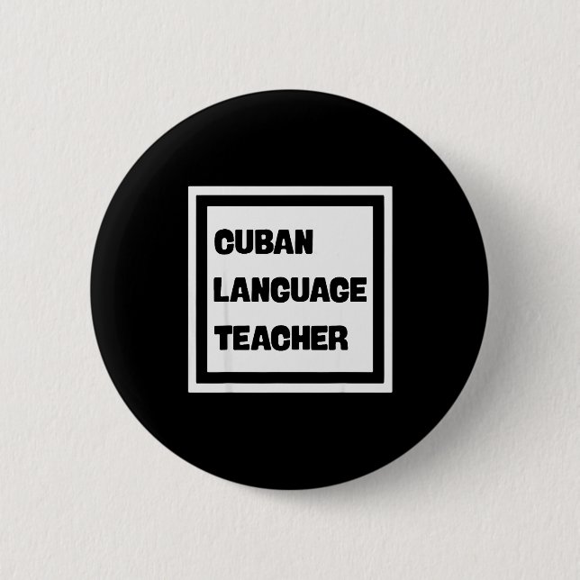 Cuban Language Teacher  6 Cm Round Badge (Front)