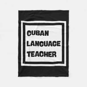 Cuban Language Teacher  Fleece Blanket