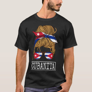 Cubanita Messy Hair Wo Bun Free Cuba Flag For T-Shirt