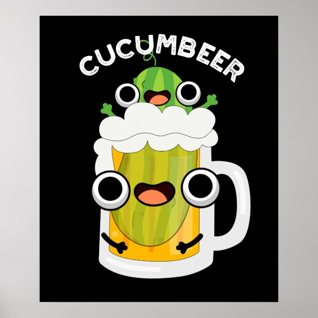 Cucum-beer Funny Beer Pun Dark BG Poster (Front)