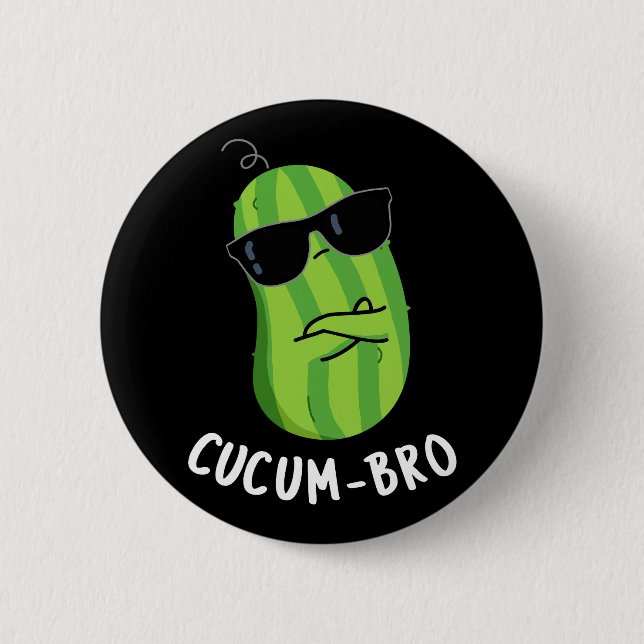 Cucum-bro Funny Veggie Cucumber Pun Dark BG 6 Cm Round Badge (Front)