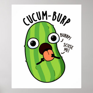 Cucum-burp Funny Cucumber Pun  Poster