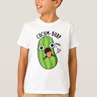 Cucum-burp Funny Cucumber Pun  T-Shirt