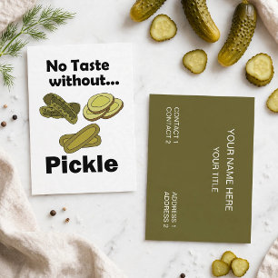Cucumber Pickles No Taste Without Pickle Food Business Card