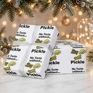 Cucumber Pickles No Taste Without Pickle Party Wrapping Paper