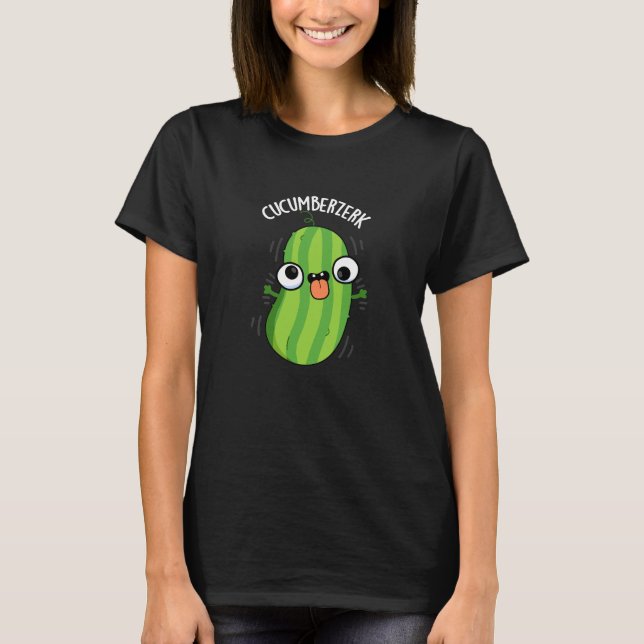 Cucumberzerk Funny Berzerk Cucumber Pun Dark BG T-Shirt (Front)