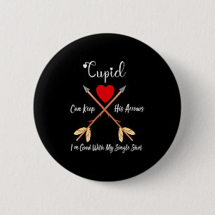 Cud Can Keep His Arrows Anti Valentines Day Sin  6 Cm Round Badge