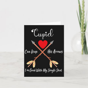 Cud Can Keep His Arrows Anti Valentines Day Sin  Card