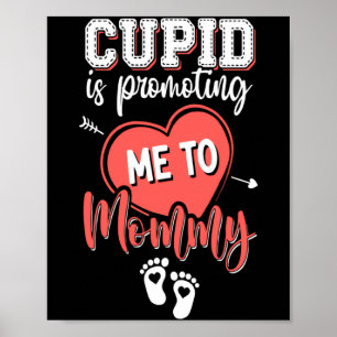 Cud Is Promoting Me To Mommy Valentines Pregnanc Poster