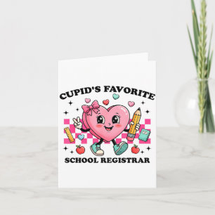 Cud’s Favorite School Registrar Valentines Funny C Card