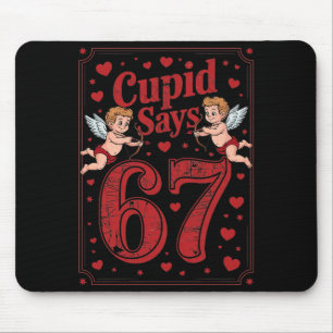 Cud Says 67 Funny 6 7 Valentine Couple Matching Si Mouse Pad