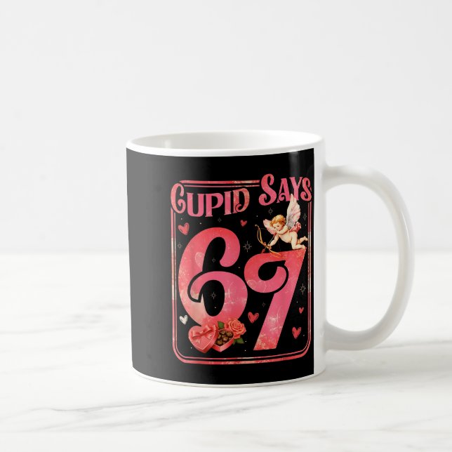 Cud Says 67 Funny Valentine Six Seven Meme Saying  Coffee Mug (Right)