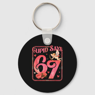 Cud Says 67 Funny Valentine Six Seven Meme Saying Key Ring