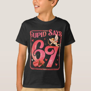 Cud Says 67 Funny Valentine Six Seven Meme Saying  T-Shirt