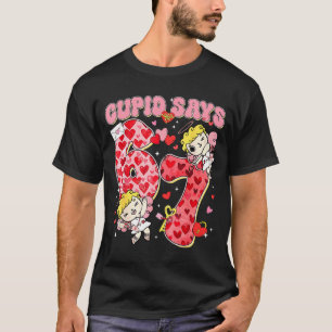 Cud Says 67 Funny Valentine Six Seven Red Heart Bo T-Shirt