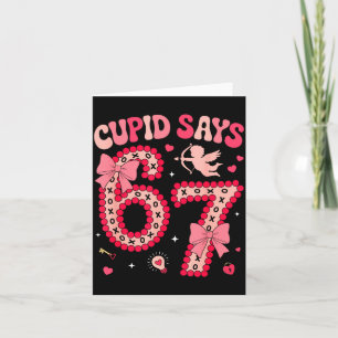 Cud Says 67 Six Seven Valentines Day Boys Girls 67 Card