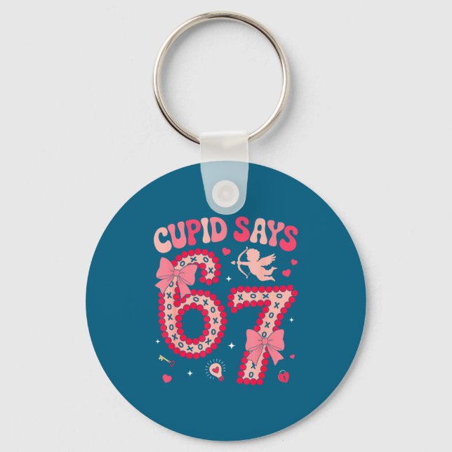 Cud Says 67 Six Seven Valentines Day Boys Girls 67 Key Ring (Front)