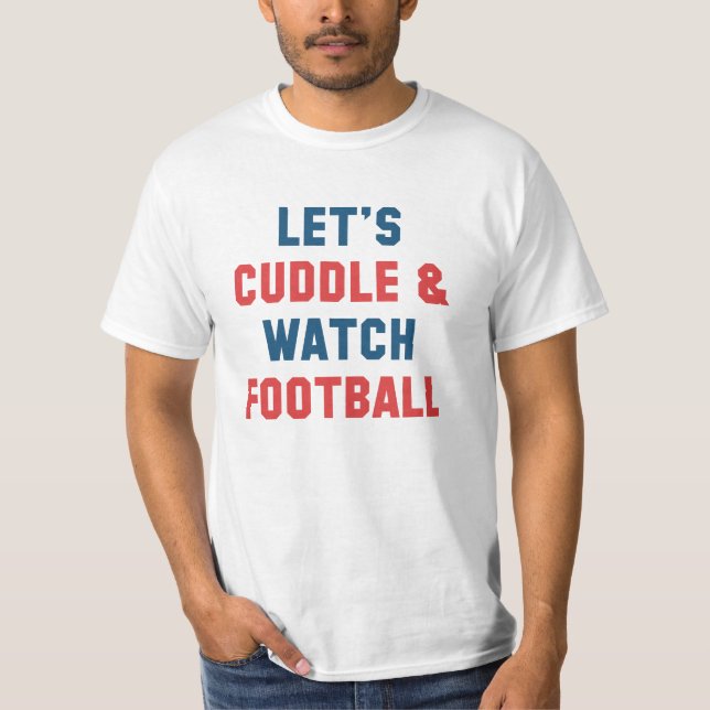 Cuddle And Football T-Shirt (Front)