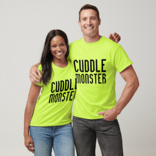 CUDDLE MONSTER Funny T-Shirts & Sweatshirts