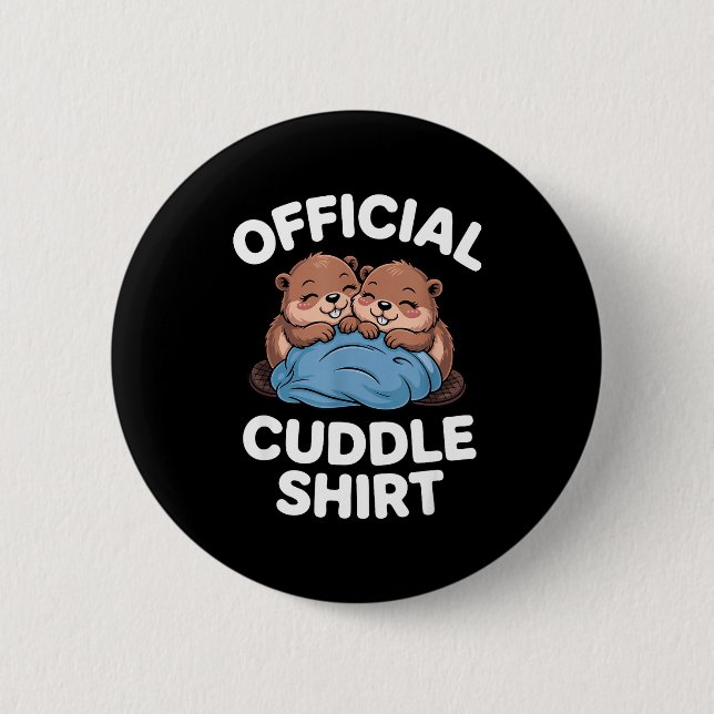 Cuddle Shirt Cute Beavers Snuggling  6 Cm Round Badge (Front)