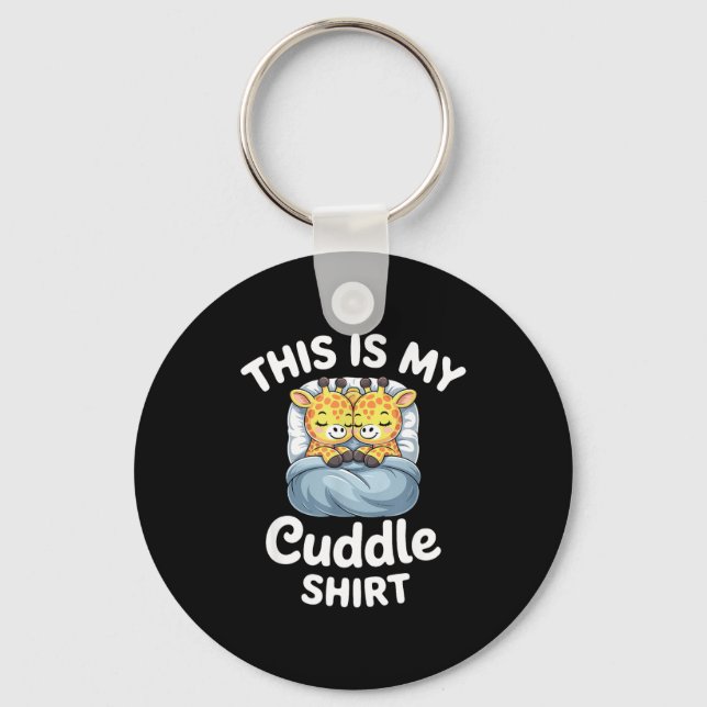 Cuddle Shirt Cute Giraffes Funny Cozy  Key Ring (Front)