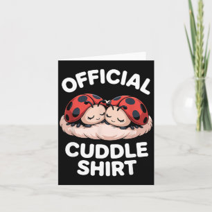 Cuddle Shirt Cute Ladybug Couple Cozy  Card