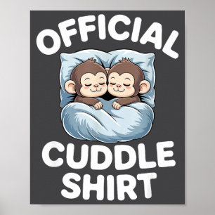 Cuddle Shirt Cute Sleepy Monkey Couple Poster