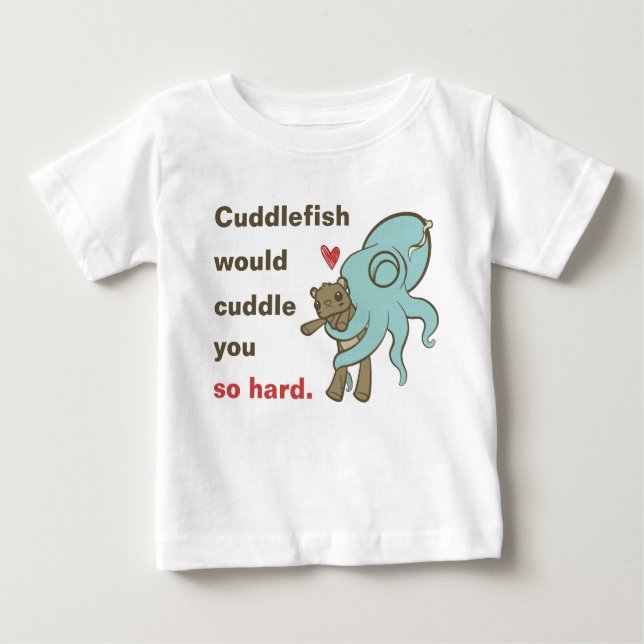 Cuddle you so hard baby T-Shirt (Front)